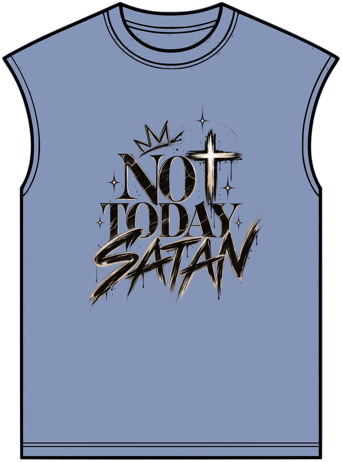 Not Today Satan Muscle Tee — Christian Faith Graphic Muscle Shirt